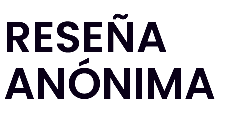 reseña anónima
